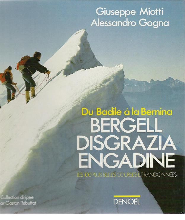 Couverture Du Badile à la Bernina : Bergell, Disgrazia, Engadine
